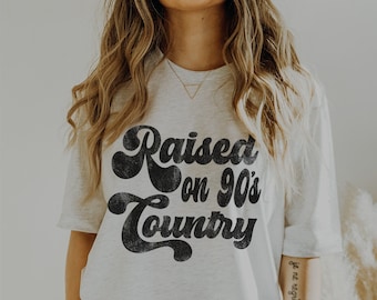 Raised on 90s Country Shirt, Vintage 90s Country Tee, Western TShirt, Country Music Lover Shirt, Country Concert Tee, Distressed