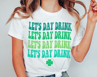 Drinking St. Patrick's Day Shirt Beer TShirt, Funny St Patricks Day Tee Retro St Pattys Day Shirts Lets Day Drink Drinking Shirts Cute Saint