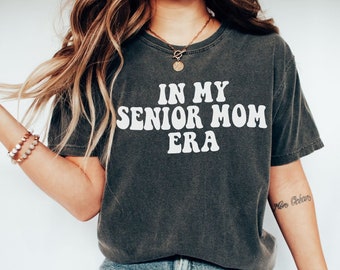 Senior Mom Shirt, Comfort Colors Senior Mom Tee, Class of 2024 Shirt, Senior Mom 2024 TShirt, Graduation Shirt for Mom, Senior Mom Gift