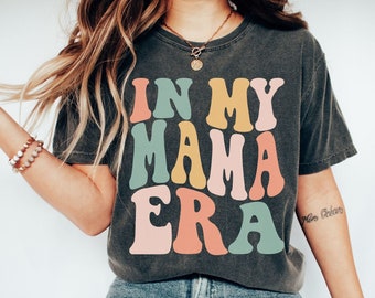 Gift for Mom, Funny Mom Shirt, In My Mama Era, Comfort Colors Concert Shirt, Retro Concert Tee, Concert Shirt for Mom, Funny Mom Gift