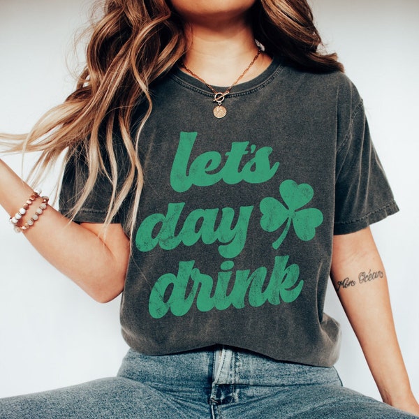 Retro St Patty's Day Comfort Colors Shirt, Lets Day Drink Shirt, Vintage St Patricks Day Shirt, Day Drinking Shirt, Retro Shirt, Lucky Shirt