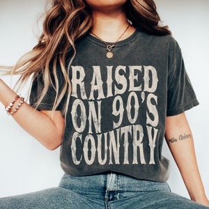 Raised on 90s Country Shirt, Retro 90s Country Tee, Comfort Colors Concert TShirt, Country Music Lover Shirt, Country Concert Tee