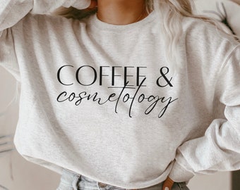 Hair Stylist Sweatshirt, Hairdresser Sweatshirt, Gift for Hairstylist, Coffee and Hairstylist, Beautician Sweatshirt, Cosmetology Shirt
