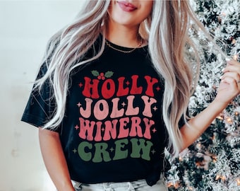 Christmas Winery Shirts, Holly Jolly Winery Crew, Work Party Shirts, Vineyard Shirts, Retro Winery Shirts, Winery Staff Gifts, Holiday Party