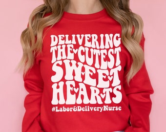 Labor and Delivery Valentine's Day Shirt, Retro L&D Valentine Shirt, Labor and Delivery Tech Shirt, OB Nurse Sweatshirt, Funny Nurse Gift