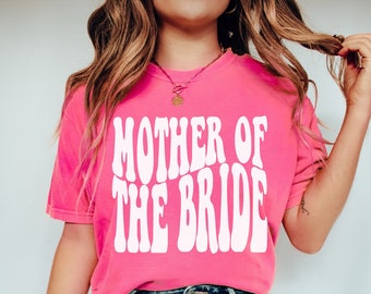 Comfort Colors Mother of the Bride Shirt, Retro Mother of The Bride Tee, Gift for Mother of the Bride