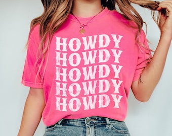 Comfort Colors Howdy Shirt, Country Concert Shirt, Vintage Distressed Cowgirl Shirt, Howdy Tee, Nashville TShirt, Western Howdy TShirt