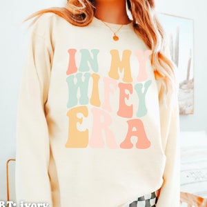 Gift for Wife, Funny Wife Shirt, In My Wifey Era, Comfort Colors Longsleeve Shirt, Retro Wife Shirt, Gift for Newlywed, Honeymoon Gift