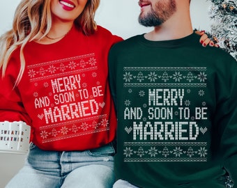 Couples Ugly Christmas Sweaters, Christmas Engagement, Merry and Married, Christmas Bride, Matching Couples Christmas Shirt, Engagement Gift