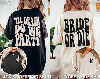 Puede incluir: Dos camisetas negras y marfil con un diseño de fuente retro. La camiseta negra dice "Til Death Do We Party" y la camiseta marfil dice "Bride or Die".