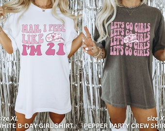 Nashville Birthday Shirts, 21st Birthday, Funny Birthday Shirts, Man I Feel Like Im 21, Matching Birthday Shirts for Group, Comfort Colors