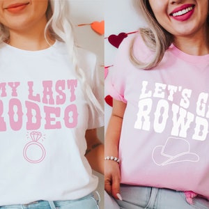Nashville Bachelorette Shirts, Pink Rodeo Bachelorette, Lets Get Rowdy, Last Rodeo Bride Shirt, Cowgirl Bach Party, Nashville Bridal Shirts