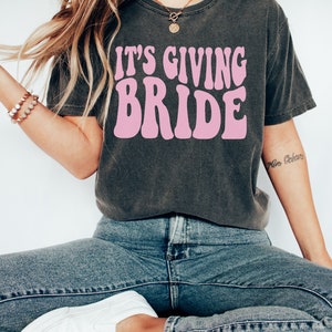 Gift for Bride, Funny Bride Shirt, Engagement Gift, Its Giving Bride, Retro Groovy Bride Tee, Funny Bride gift, Bachelorette Gift for Bride Pepper
