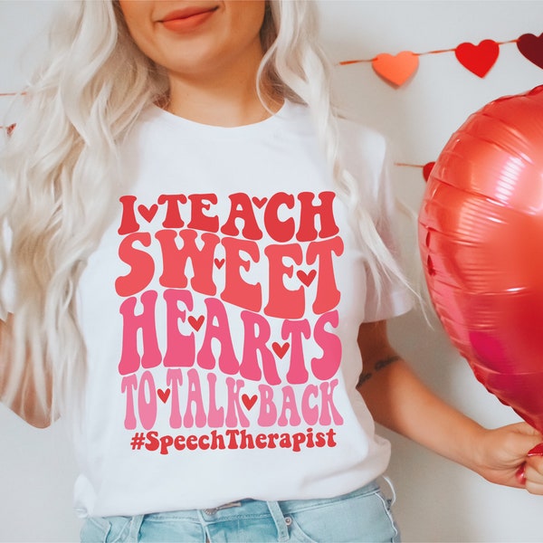 Valentines Speech Therapist Shirt, SLP Valentines Shirt, I Teach Sweethearts to Talk Back, Retro Speech Language Shirt, SLP Valentines Crew