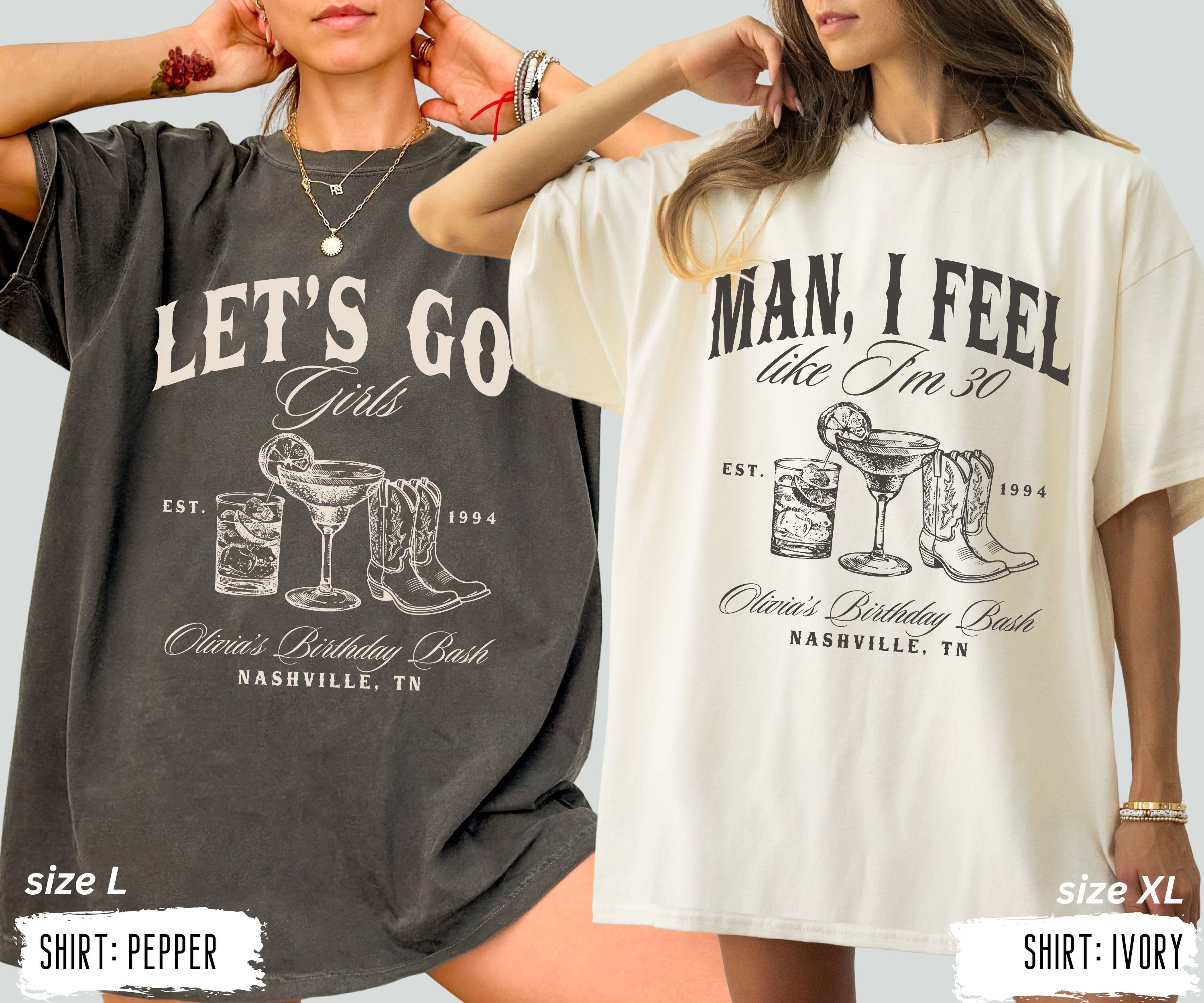 30th Birthday Shirts, Man I Feel Like Im 30, Nashville Birthday