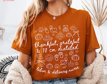 Labor and Delivery Nurse Thanksgiving Shirt Cute L&D Nurse Shirt Labor and Delivery Nurse Gift Turkey Day Shirt Mother Baby Nurse