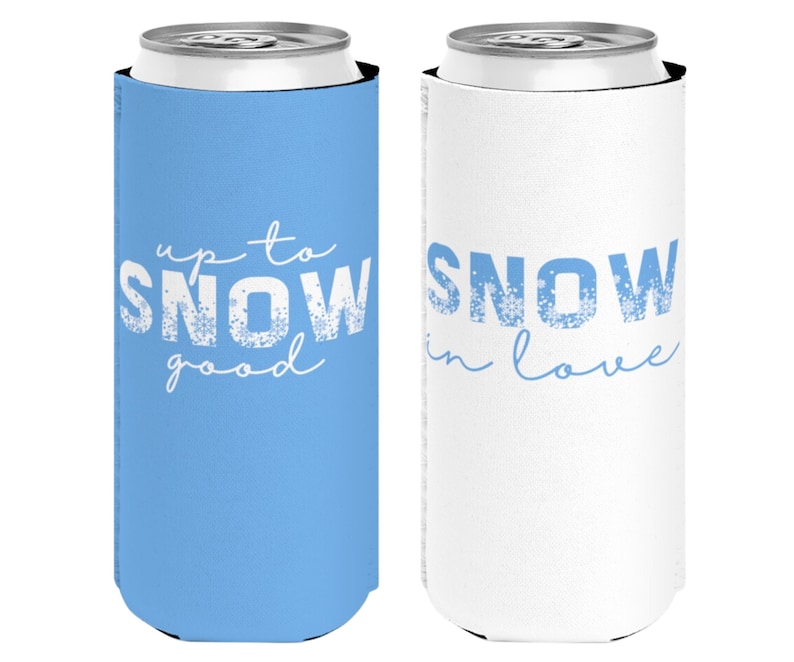 May include: Two white can coolers with blue text. One cooler says "up to snow good" and the other says "snow in love".