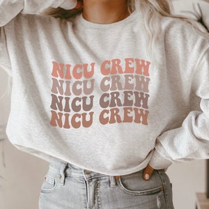 NICU Nurse Sweatshirt, Nicu Crewneck, Groovy Nicu Nurse Shirt, Neonatal Intensive Nurse Shirt, Nicu Nurse Gift, Gift for Nicu Nurse