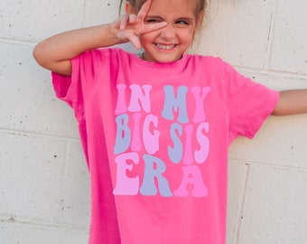 Retro Big Sis Shirt, Pregnancy Announcement Shirt, In My Big Sis Era, Shirt for Sister to Be, Cute Sister Shirt, Retro Comfort Colors Kids