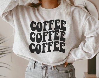 Coffee Coffee Coffee, Coffee Crewneck, Retro Coffee Lover Gift, Cute Coffee Sweatshirt, Gift for Coffee Lover, Barista Sweatshirt