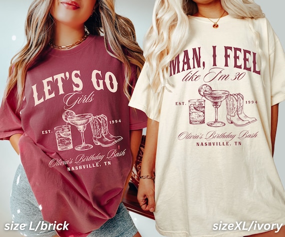 30th Birthday Shirts, Man I Feel Like Im 30, Nashville Birthday