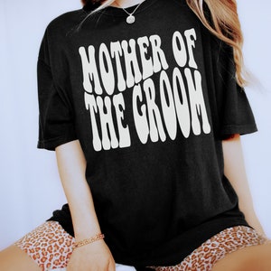 Comfort Colors Mother of the Groom Shirt, Retro Mother of The Groom Tee, Gift for Mother of the Groom Black
