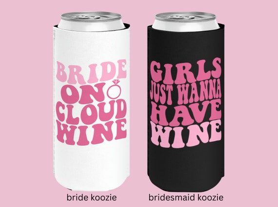 Wine Bachelorette, Bachelorette Koozies, Wine Bachelorette Party Gifts, Wine Can Coolers, Wine Bachelorette Decor, Bachelorette Drink Holder