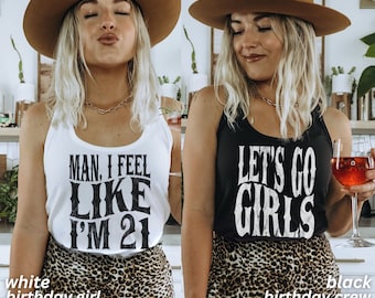 Nashville Birthday Shirts, 21st Birthday Shirt, Funny Birthday Shirts, Man I Feel Like Im 21, Matching Birthday Tank tops, Group TShirts