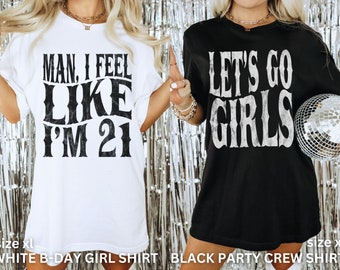 Nashville Birthday Shirts, 21st Birthday Shirt, Funny Birthday Shirts, Man I Feel Like Im 21, Matching Birthday Shirts, Group TShirts