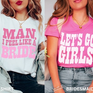 Nashville Bachelorette Shirts, Funny Bachelorette Party Shirts, Cowgirl Bachelorette Shirts, Bachelorette Shirts, Man I Feel Like a Bride