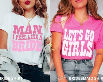 Nashville Bachelorette Shirts, Funny Bachelorette Party Shirts, Cowgirl Bachelorette Shirts, Bachelorette Shirts, Man I Feel Like a Bride