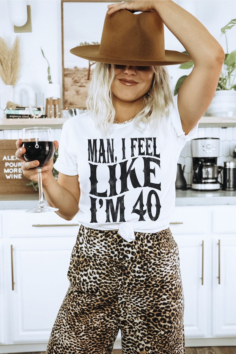 Nashville Birthday Shirts, 40th Birthday Shirt, Funny Birthday Shirts, Man I Feel Like Im 40, Matching Birthday Shirts, Group TShirts White