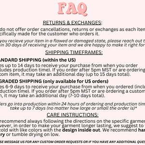 May include: A pink and white FAQ graphic with text detailing return and exchange policies, shipping timeframes, and care instructions. The text includes information about standard and upgraded shipping options within the US.