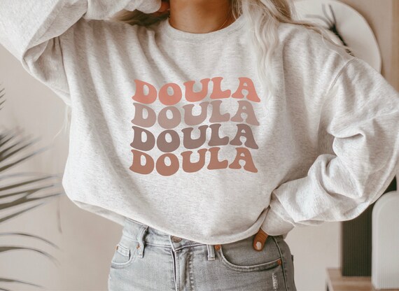 Doula Sweatshirt, Gift for Doula, Birth Worker Sweatshirt, Midwife Doula Shirt, Retro Doula Shirt, Doula Gift, Midwife Nurse