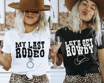Nashville Bachelorette Shirts, Rodeo Bachelorette, Lets Get Rowdy, Last Rodeo Bride Shirt, Cowgirl Bach Party, Nashville Bridal Shirts