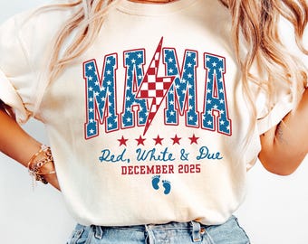 4th of July Pregnancy Announcement Shirt, American Mama, Red White and Due, Patriotic Maternity Tee, July Fourth Shirt for Mom to Be