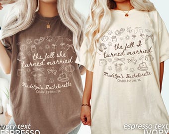 Custom Bachelorette Party Shirts, Fall Bachelorette Party, Fall Wedding, The Fall I Turned Married, Funny Bachelorette Tees, Comfort Colors