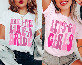 Nashville Bachelorette Shirts, Funny Bachelorette Party Shirts, Cowgirl Bachelorette Shirts, Bachelorette Shirts, Man I Feel Like a Bride