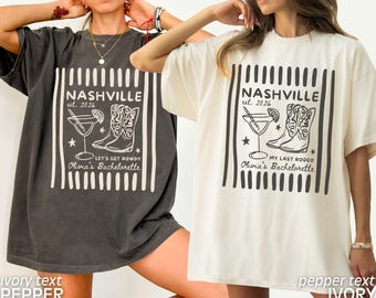 Custom Nashville Bachelorette Shirts, Rodeo Bachelorette, Cowgirl Bachelorette, Funny Bachelorette Shirts, Nashville Bridal, Comfort Colors