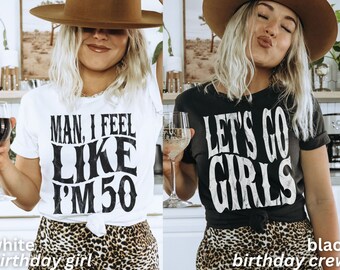 Nashville Birthday Shirts, 50th Birthday Shirt, Funny Birthday Shirts, Man I Feel Like Im 50, Matching Birthday Shirts, Group TShirts
