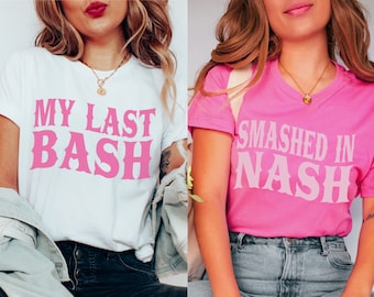 Nashville Bachelorette Shirts, Last Bash in Nash, Smashed in Nash, Pink Nashville Bach Party Tees, Nashville Bride Shirt, Nash Bash Tees