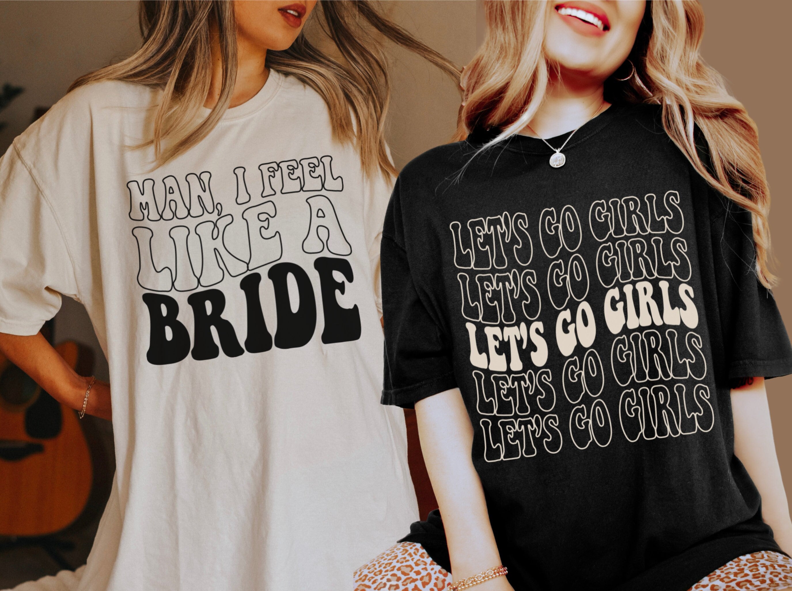 Let's Go Girls Groovy Man I Feel Like a Bride Bachelorette T-Shirt