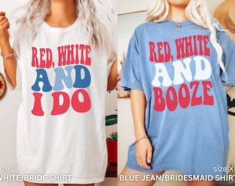 May include: Two oversized t-shirts with a red, white, and blue retro font design. The white shirt says "Red, White and I Do" and the blue shirt says "Red, White and Booze".