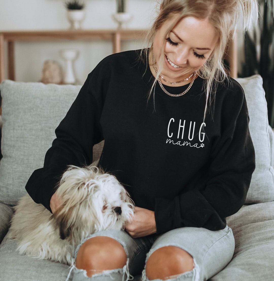 Chug Mama Sweatshirt, Gift for Chug Dog Owner, Pugwawa Dog Mom