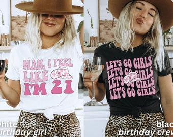 Nashville Birthday Shirts, 21st Birthday Shirt, Funny Birthday Shirts, Man I Feel Like Im 21, Matching Birthday Shirts, Group TShirts