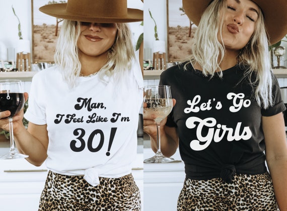 Man I Feel Like Im 30, Country Birthday Group Shirts, 30th Birthday Tees, Gifts for 30th Birthday, 30th Bday Gift, Matching Birthday Shirts