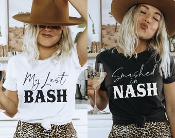 Nashville Bachelorette Shirts | Last Bash in Nash | Country Bachelorette Party Tees | Smashed in Nash T Shirts | Nash Bash Shirts