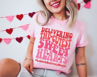 Labor and Delivery Valentine's Day Shirt, Retro L&D Valentine Shirt, Labor and Delivery Tech Shirt, OB Nurse Shirt, Funny Nurse Shirt
