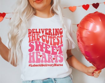 Labor and Delivery Valentine's Day Shirt, Retro L&D Valentine Shirt, Labor and Delivery Tech Shirt, OB Nurse Shirt, Funny Nurse Shirt