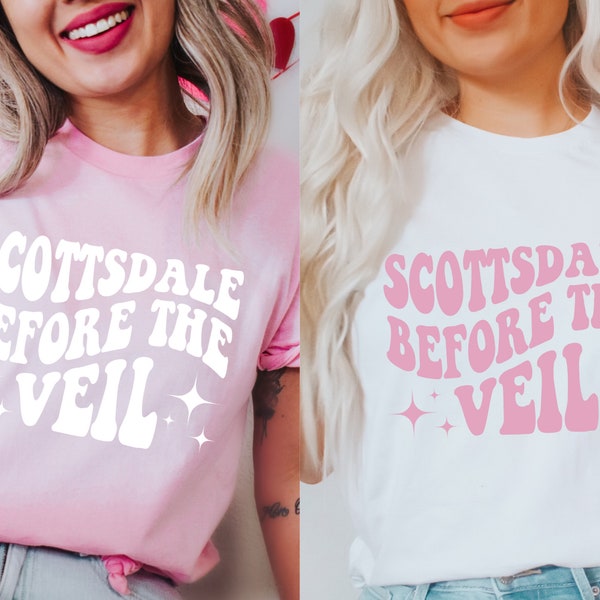 Scottsdale Before the Veil Bachelorette Shirts | Desert Bachelorette Party | Scottsdale Bride Tee | Scottsdale Matching Bridesmaid Shirts